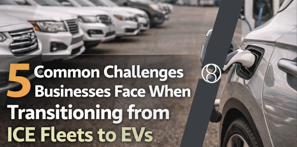 Five Challenges of Switching from ICE Fleets to EVs